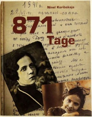 Mehr über den Artikel erfahren Ninel Koribskaja 871 Tage